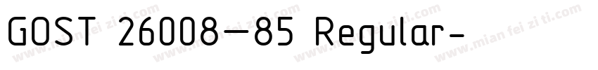 GOST 26008—85 Regular字体转换